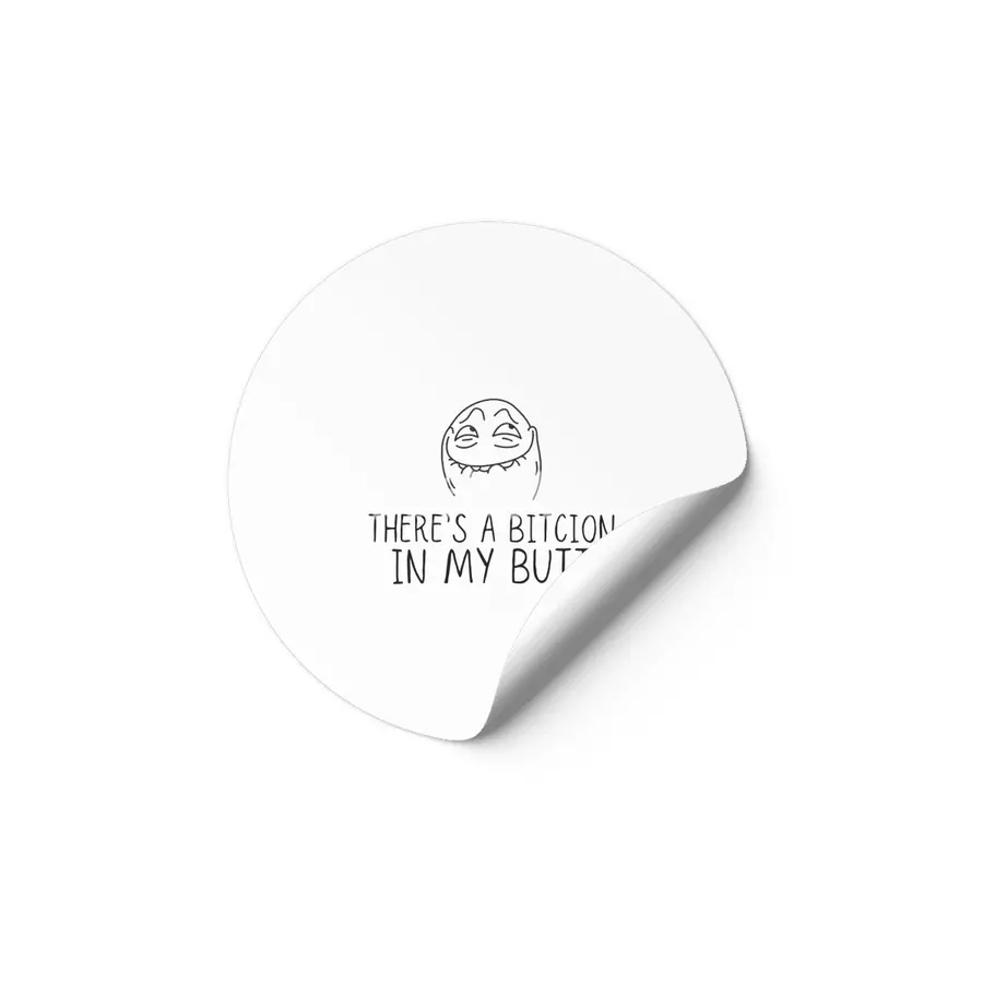 Funny Bitcoin Gift ,There is A Bitcion In My Butt Etiket
