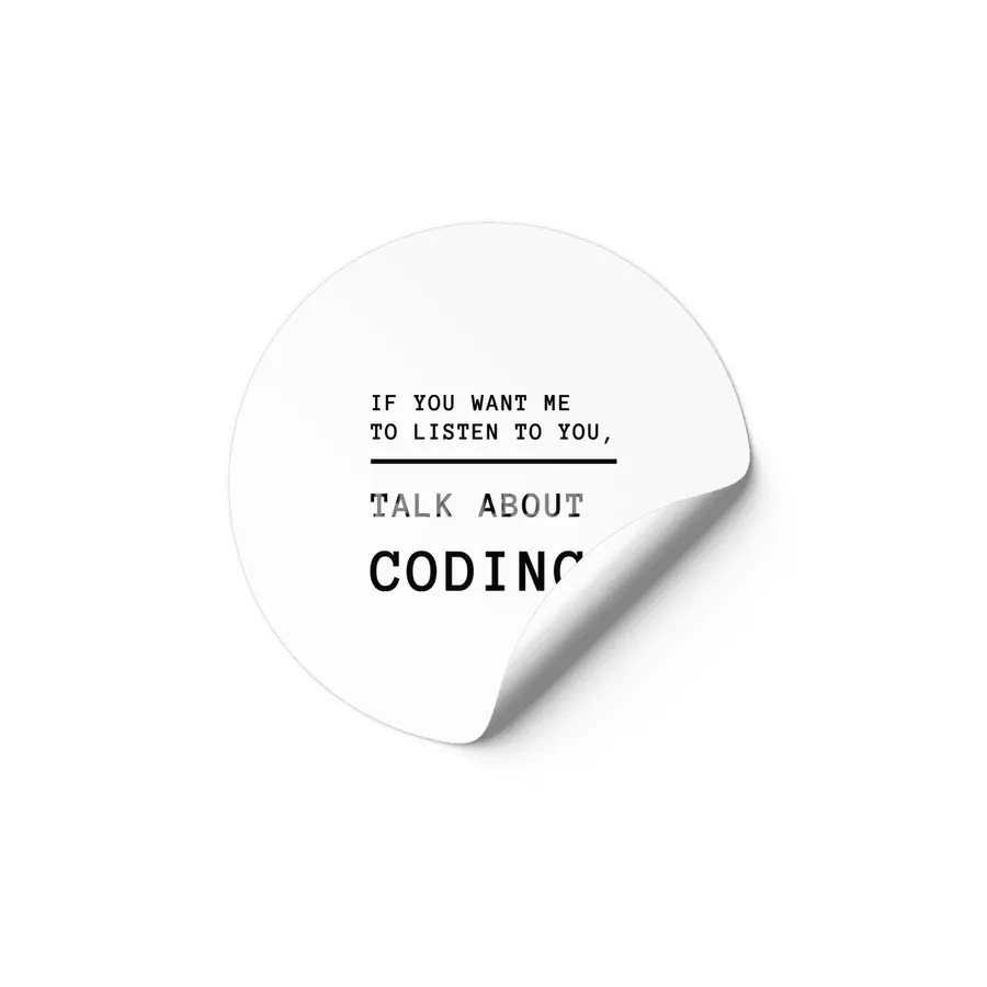 If you want me to listen talk about coding - black-lettering Etiket