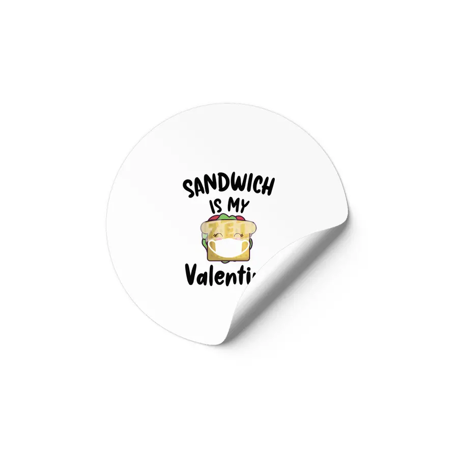 Sandwich Is My Valentine Quarantine Valentines Etiket