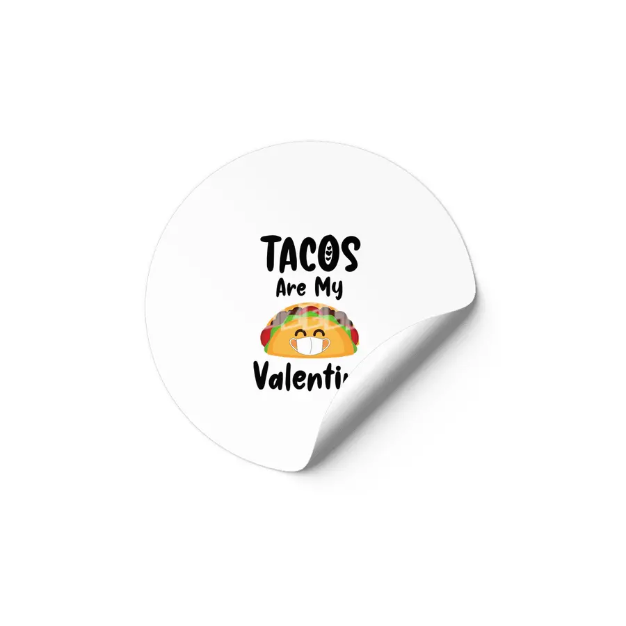 Tacos Are My Valentine Gift Quarantine Valentines Etiket