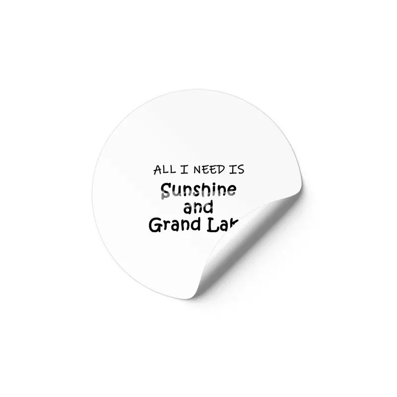 All I need is Sunshine and Grand Lake Etiket