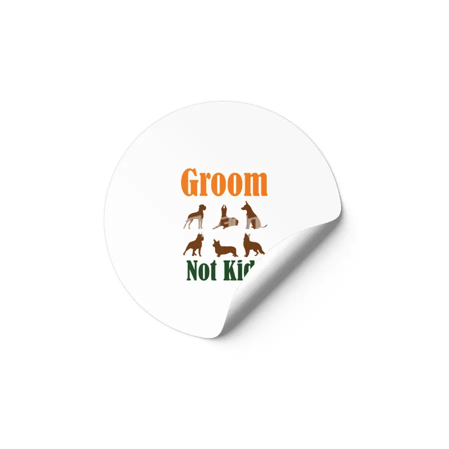 Groom Dogs Not kids Etiket