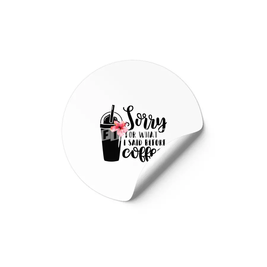 Sorry for what I said before coffee Etiket