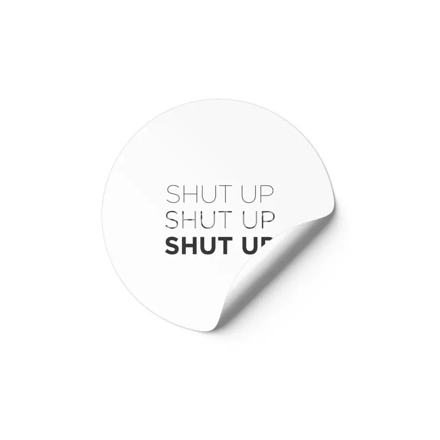 Shut Up! (Grey) Etiket