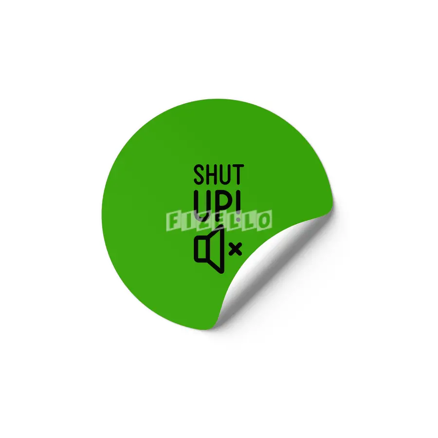 Shut Up! Etiket