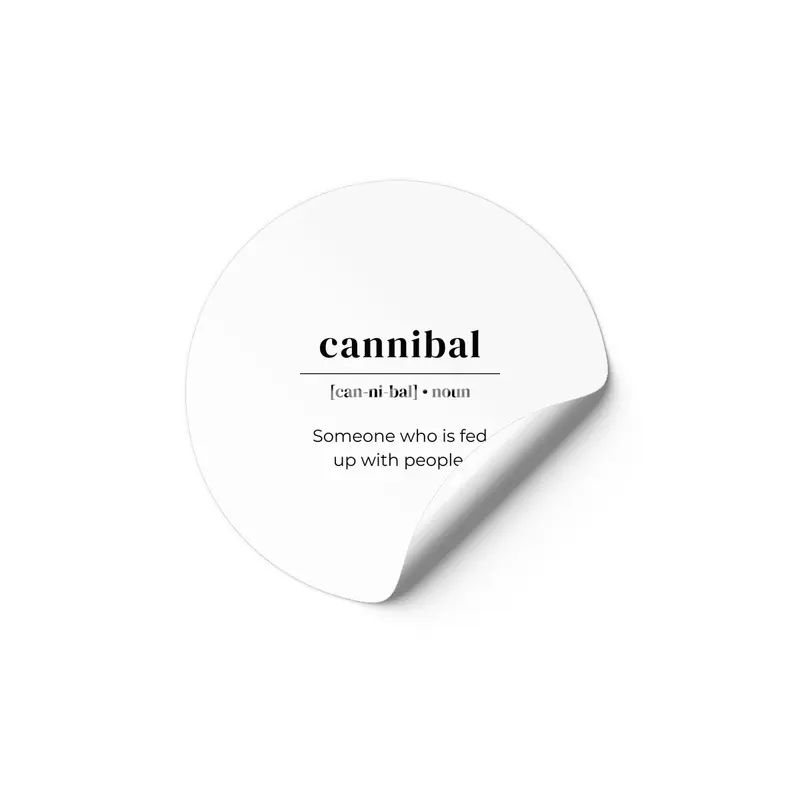 Cannibal Dictionary Definition - Someone Who Is Fed Up With People Etiket