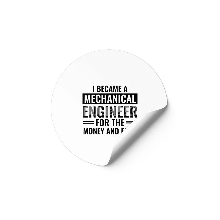 I Became A Mechanical Engineer For The Money And Fame Etiket