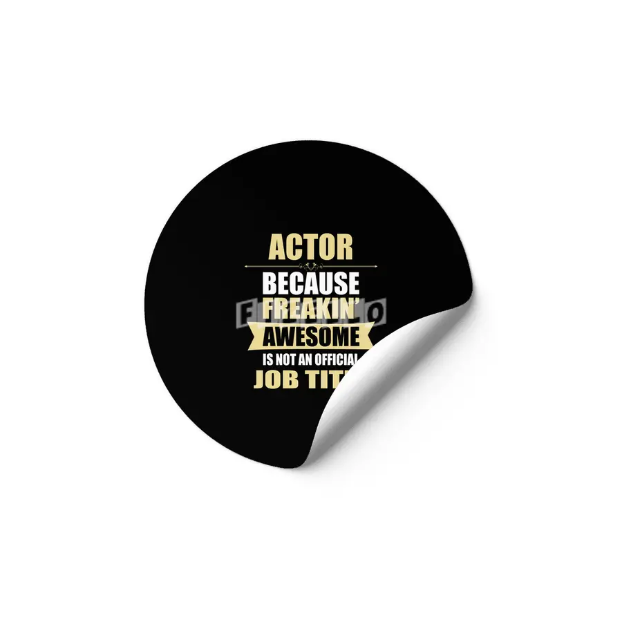 ACTOR Because Freakin  Awesome Isn t A Job Title Etiket