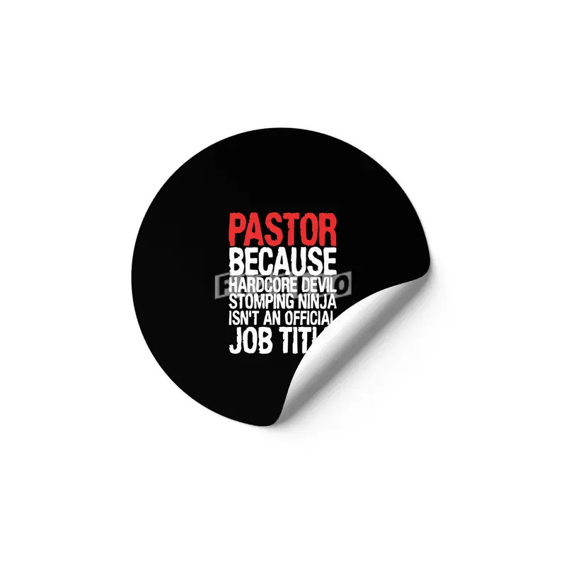 pastor because hardcore devil stomping ninja isnt an official job title offensive t-shirts.png Etiket