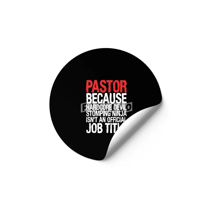 pastor because hardcore devil stomping ninja isnt an official job title offensive t-shirts.png Etiket