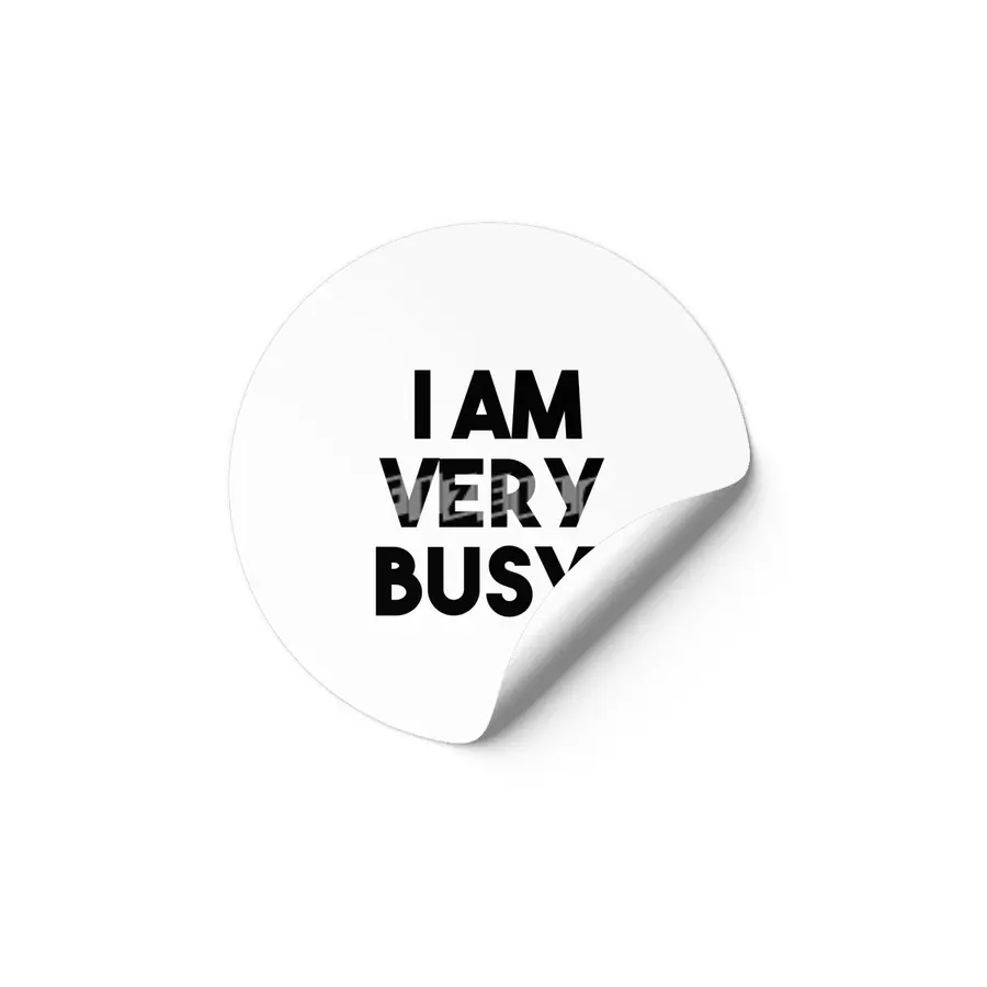I Am Very Busy Etiket