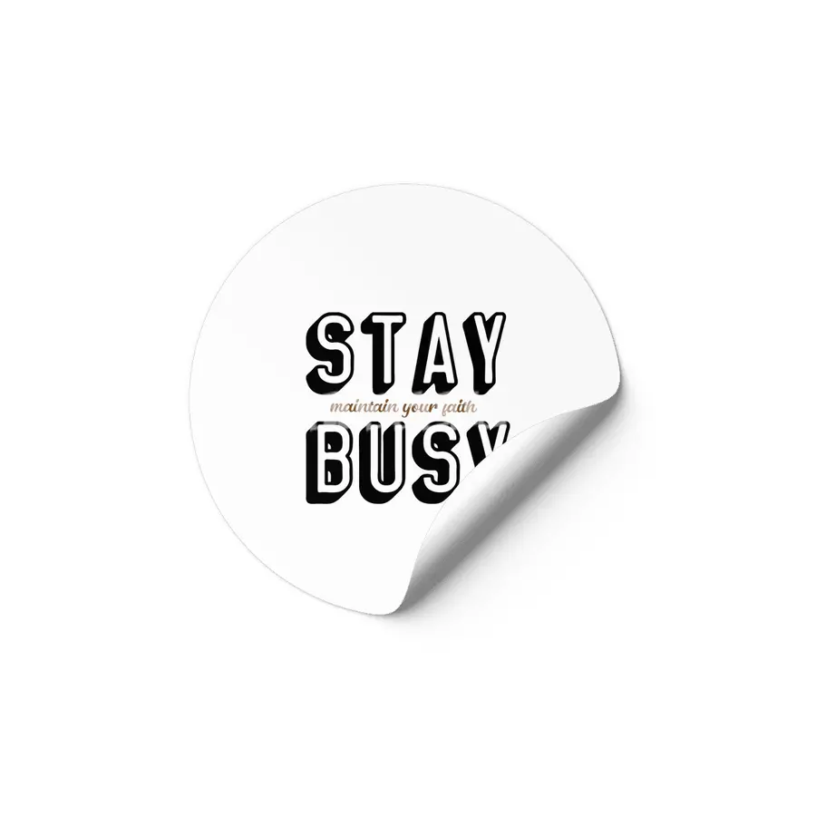 Stay Busy Etiket