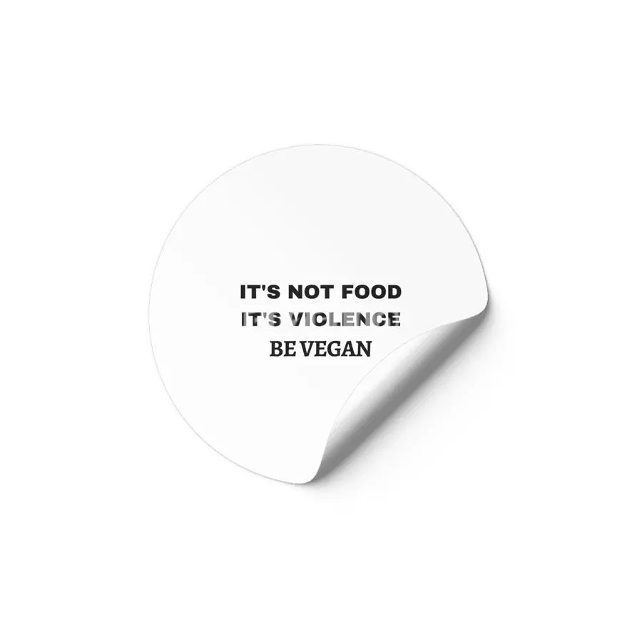 IT'S NOT FOOD, IT'S VIOLENCE, BE VEGAN Etiket