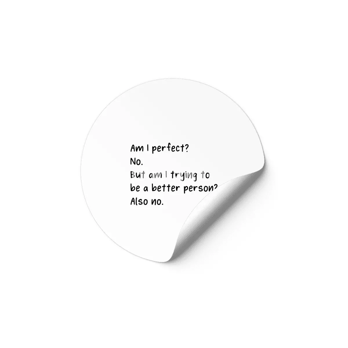 Am I Perfect No Trying To Better Person? Etiket