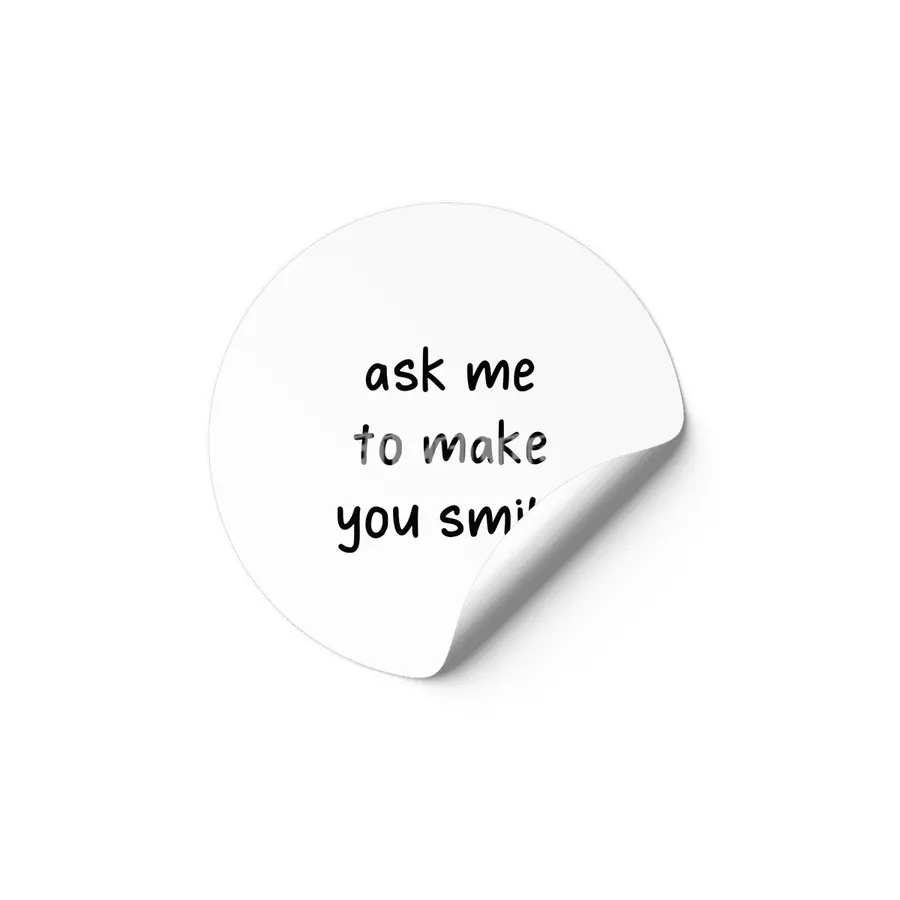 Ask Me To Make You Smile Funny Saying Etiket