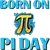 Born on Pi Day, Pi number, 3.14 Pie, Math Equations, Birthday Design