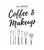 All I need is Coffee and Makeup, Makeup Art, Salon Wall Decor, Watercolor Makeup, Beaty Art, Makeup and Coffee, 