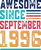 Awesome Since September 1996. Awesome since 1996, born in 1996, vintage 1996 shirt, 1996 birthday gift, September gift, September bday gift, happy birthday shirt, matching birthday.