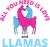 All you need is love and llamas. For friends who love llamas. A llama is a cute animal with a soft fur. A fun gift for friends who own llama.