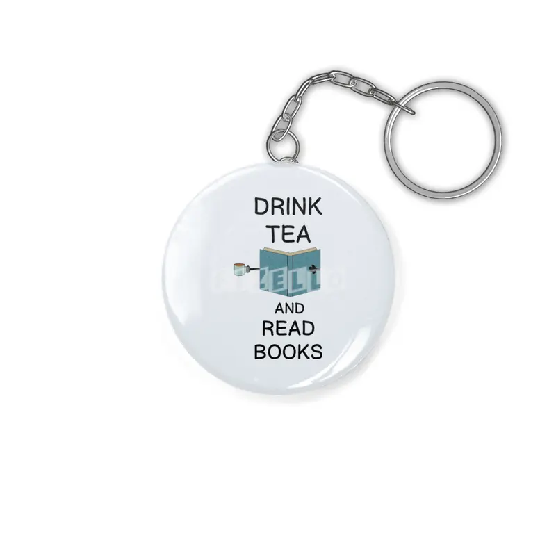 DRINK TEA AND READ BOOKS GIFT FOR READERS Anahtarlık