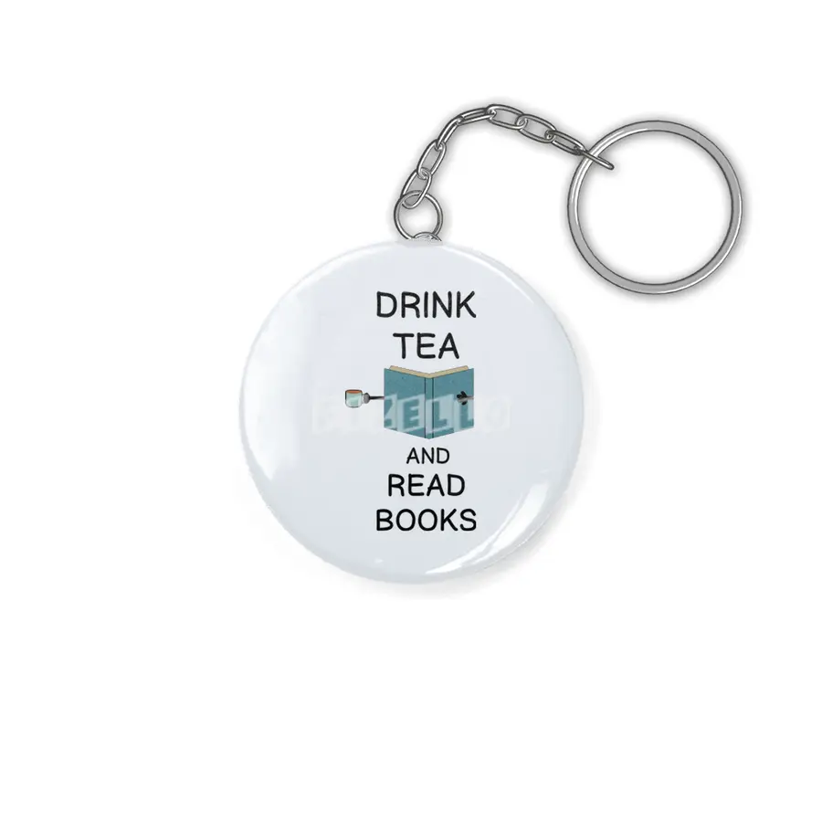 DRINK TEA AND READ BOOKS GIFT FOR READERS Anahtarlık