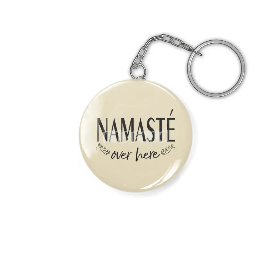 Namaste Over Here  Anahtarlık