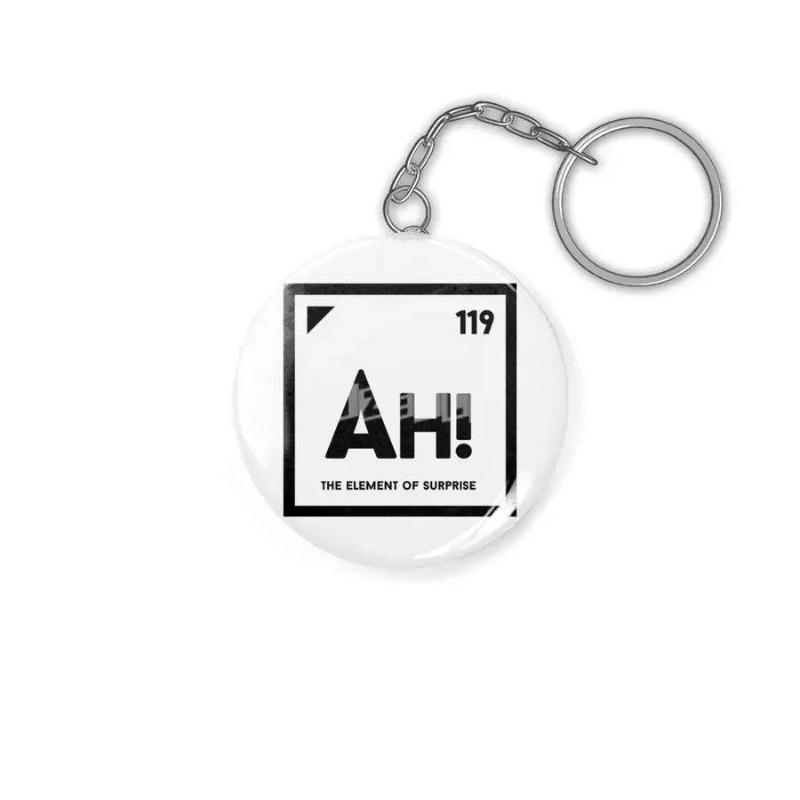 Ah! The element of surprise Anahtarlık