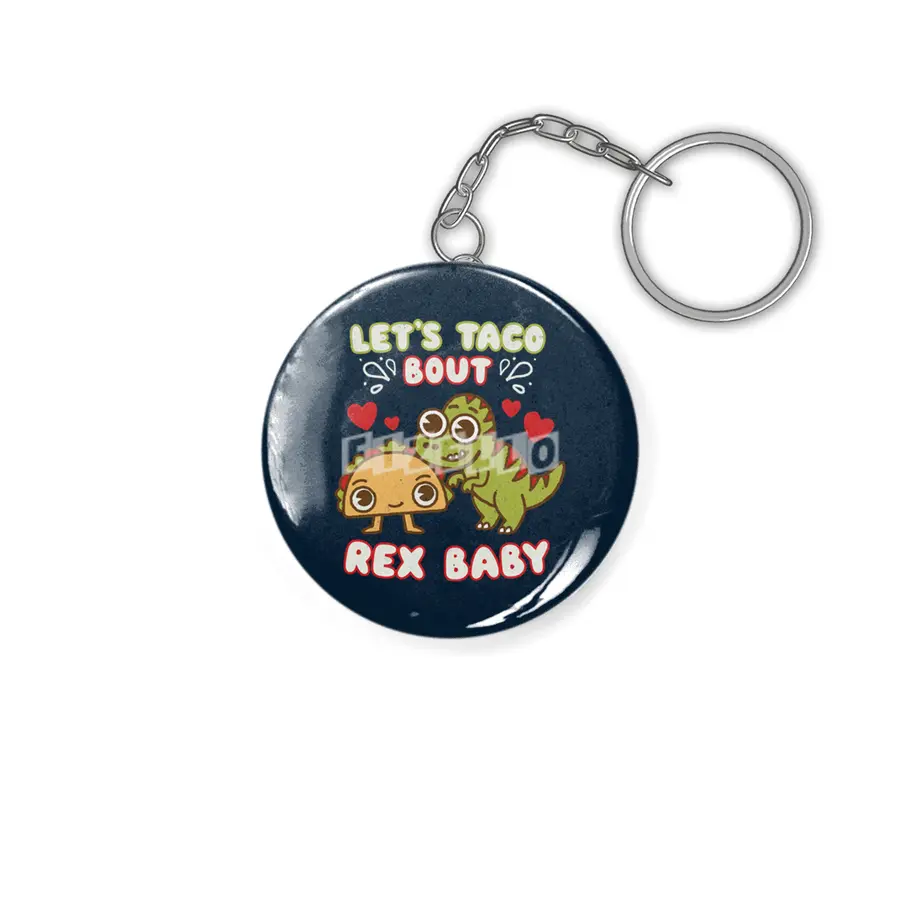 Let's Taco About Rex Baby - Dinosaur & Mexican Lover Anahtarlık