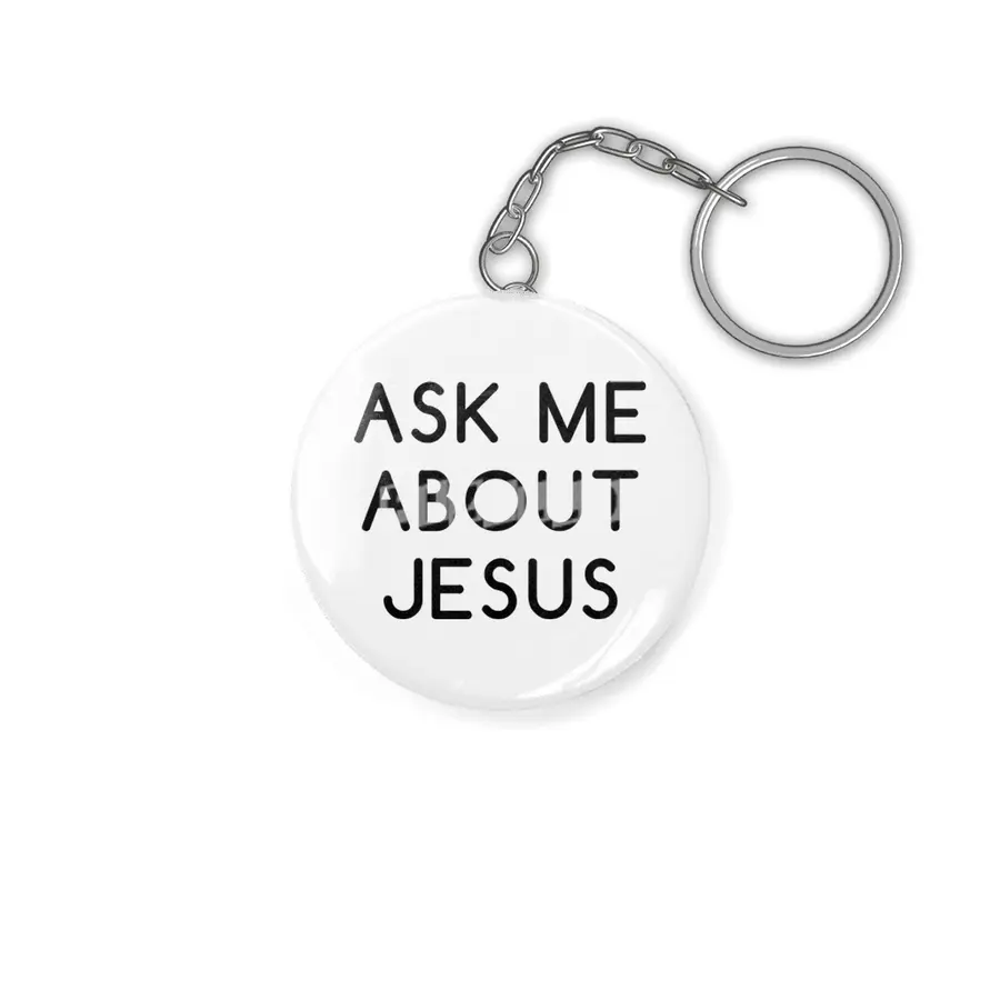 Ask Me About Jesus Anahtarlık