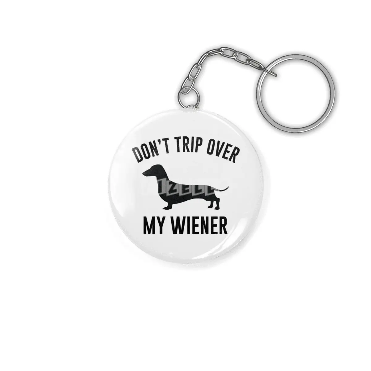 Don't Trip Over My Wiener Anahtarlık