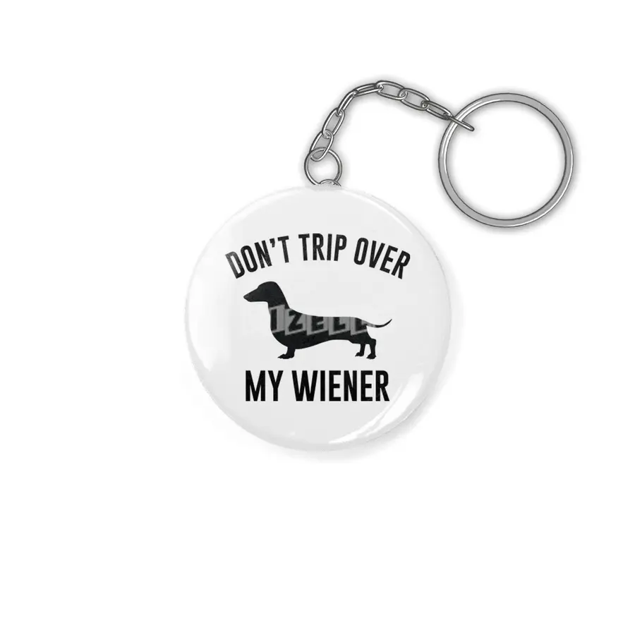 Don't Trip Over My Wiener Anahtarlık