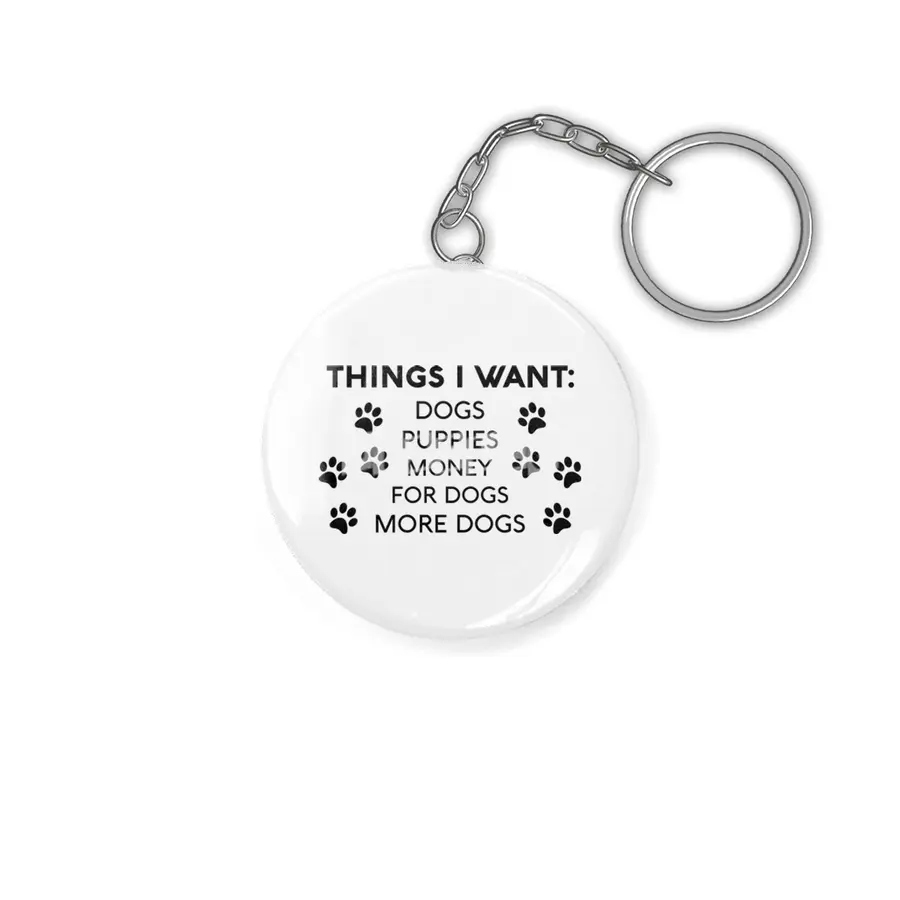 I Want Dogs Anahtarlık