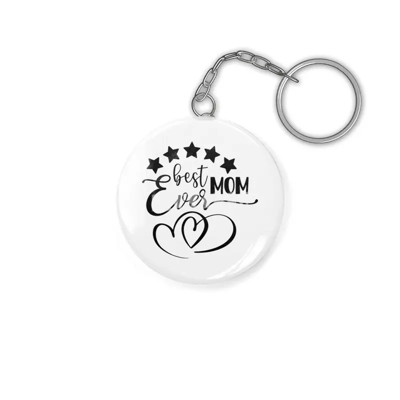 Best Mom Ever ,Mom Shirt Anahtarlık