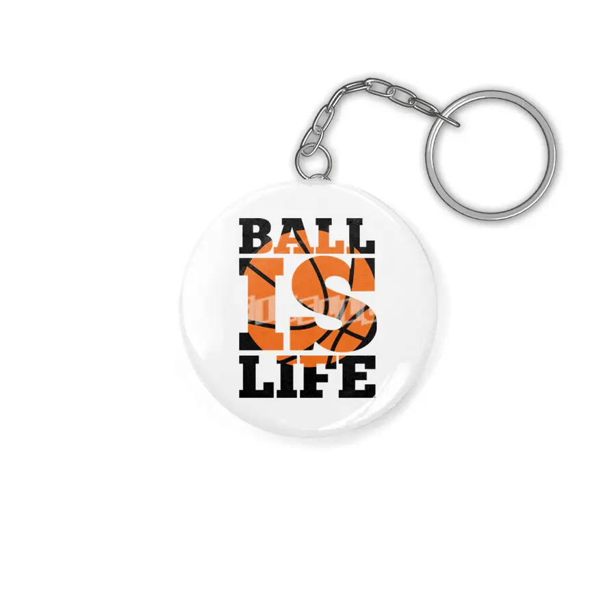 Ball Is Life Quote Anahtarlık