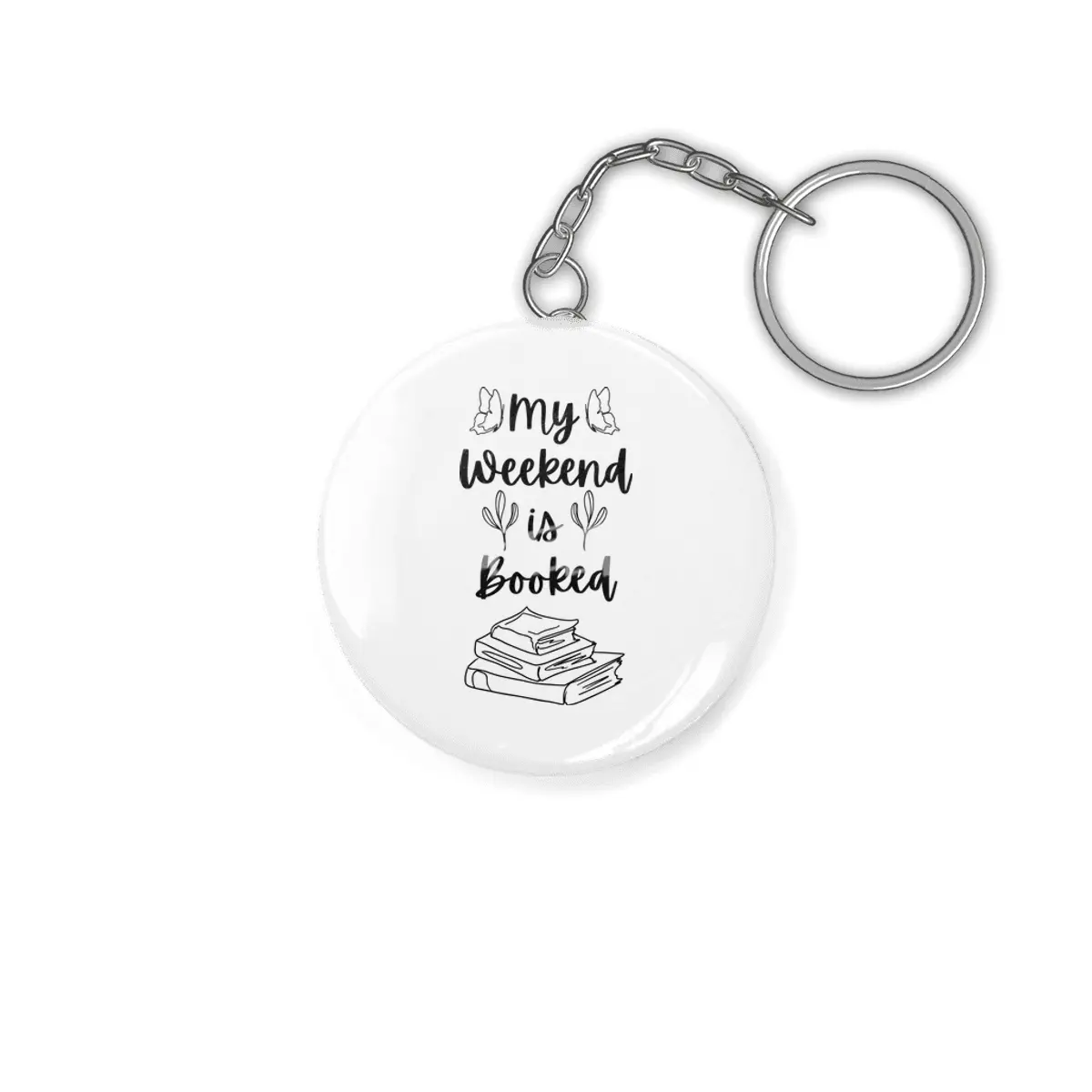 My Weekend is Booked - Bookish Reader Bookstagram Bookworm Book Anahtarlık