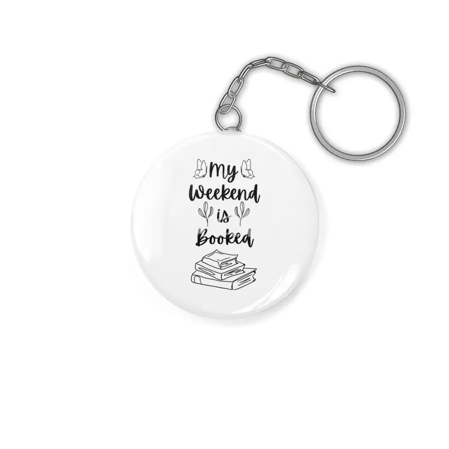 My Weekend is Booked - Bookish Reader Bookstagram Bookworm Book Anahtarlık