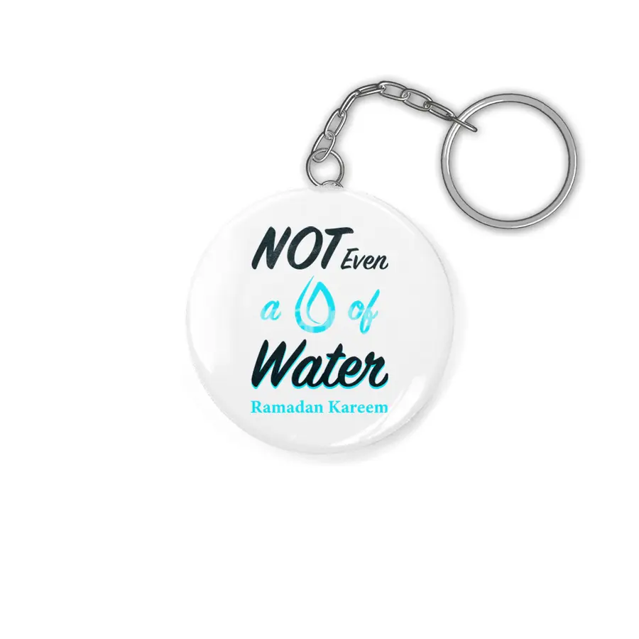 Funny RAMADAN Kareem T-Shirt | Not Even Water Islamic Tee Anahtarlık