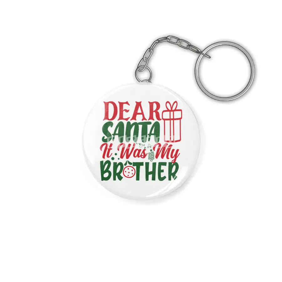 Beautiful Dear Santa It Was My Brother Anahtarlık