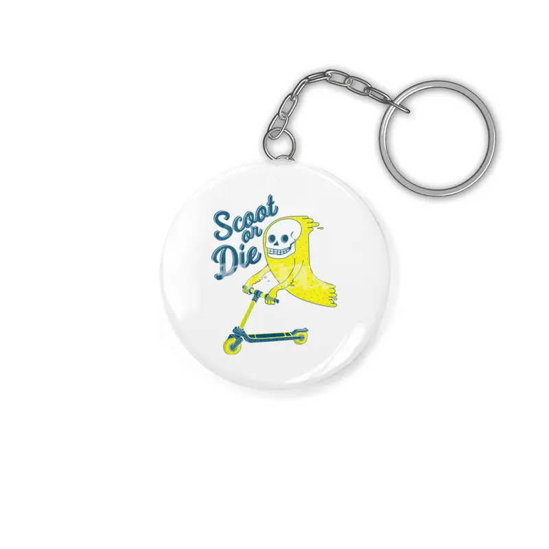 Scoot Or Die Anahtarlık
