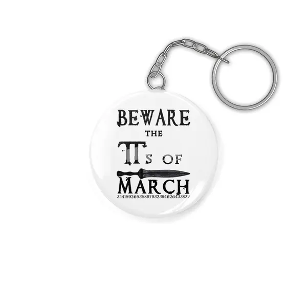 Pi Day Beware Ides of March Anahtarlık