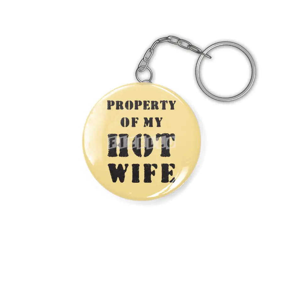 Property of my hot wife Anahtarlık