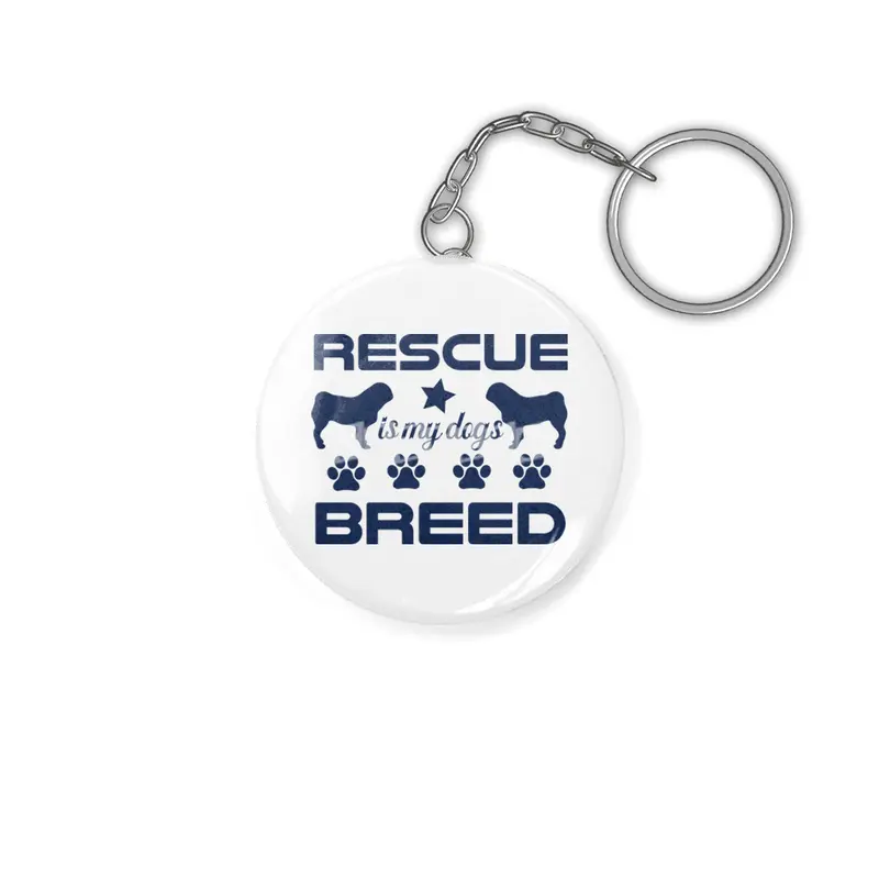 Rescue is My Dogs Breed Anahtarlık