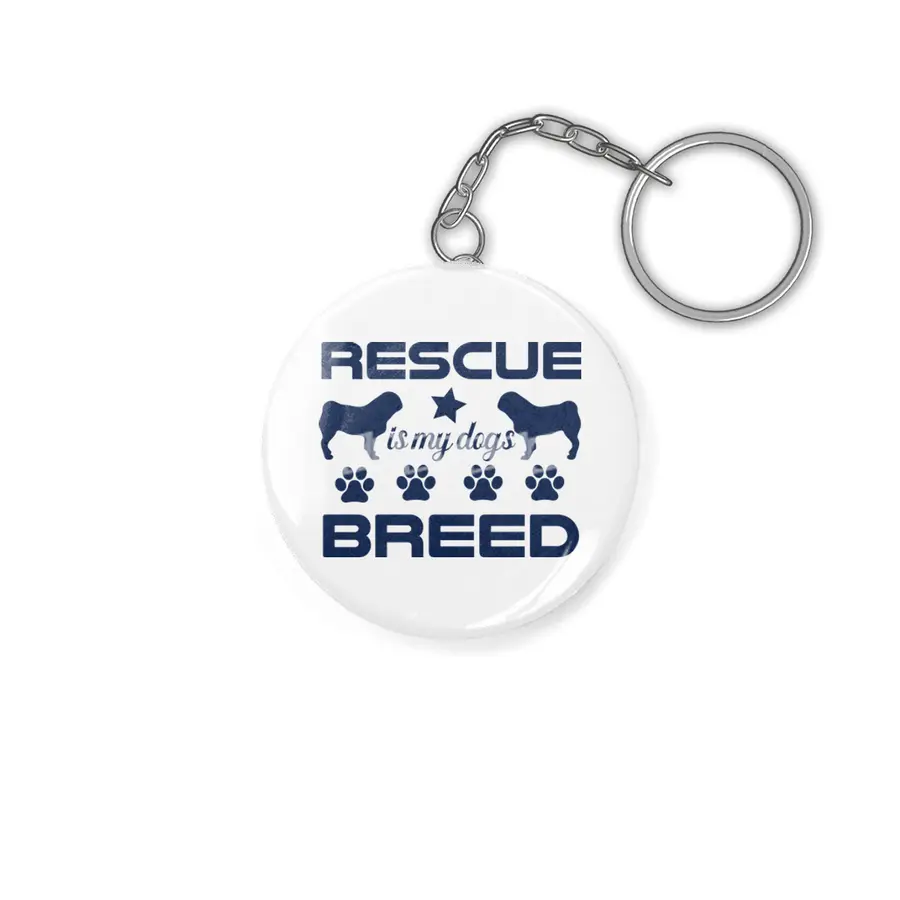 Rescue is My Dogs Breed Anahtarlık