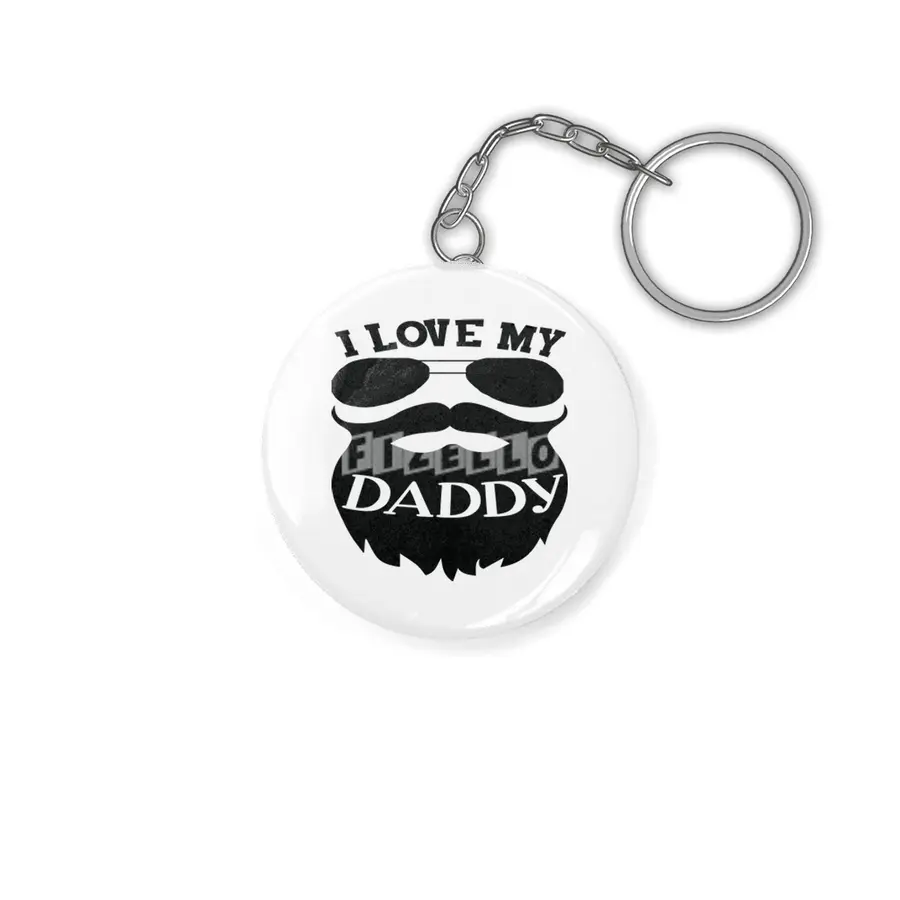 I Love My Daddy Anahtarlık