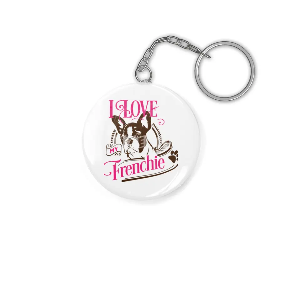 I Love My Frenchie Anahtarlık