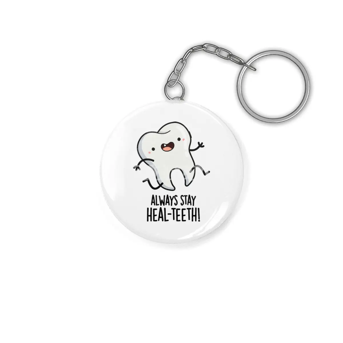 Always Stay Heal-teeth Funny Tooth Pun Anahtarlık