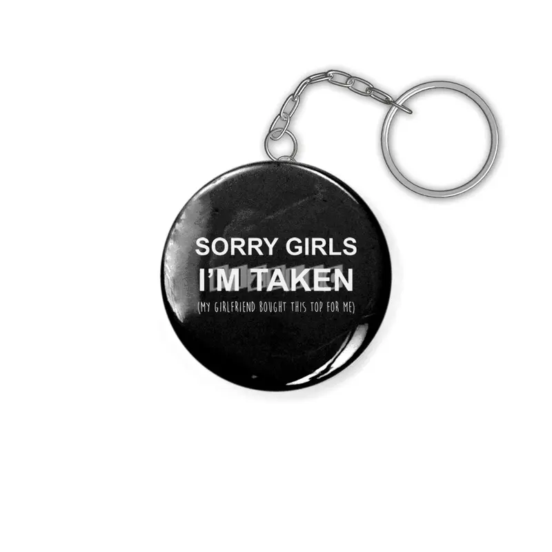 Sorry Girls I'm Taken Funny Couple Gift Valentines Day Girlfriend Anahtarlık