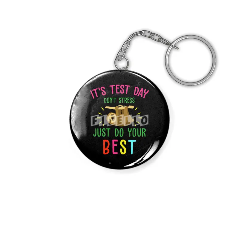 it is test day dont stress just do your best sloth Anahtarlık