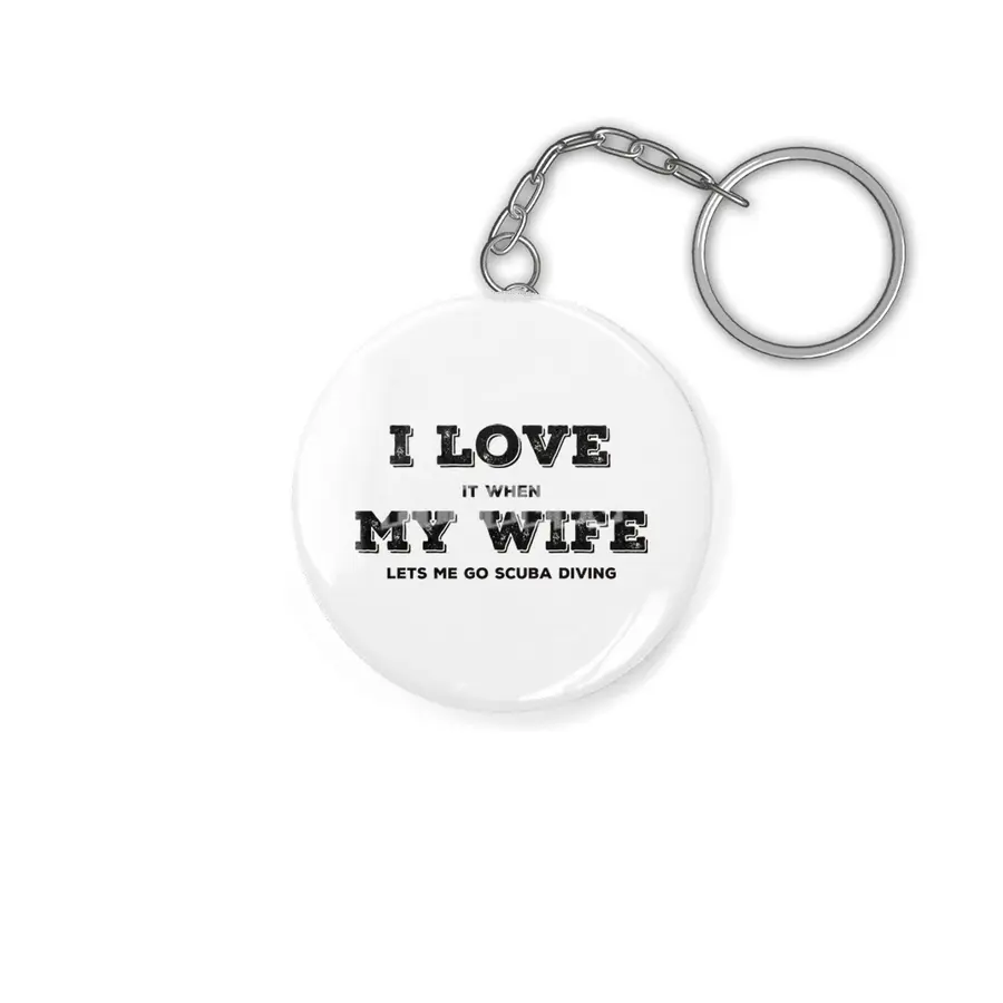 I Love My Wife - Scuba Diving Anahtarlık