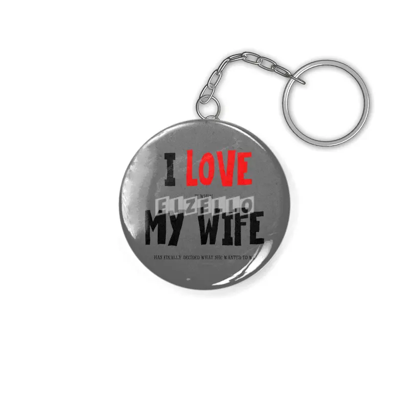 I Love My Wife (Between The Lines) Anahtarlık